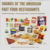 Sounds of the American Fast Food Restaurants